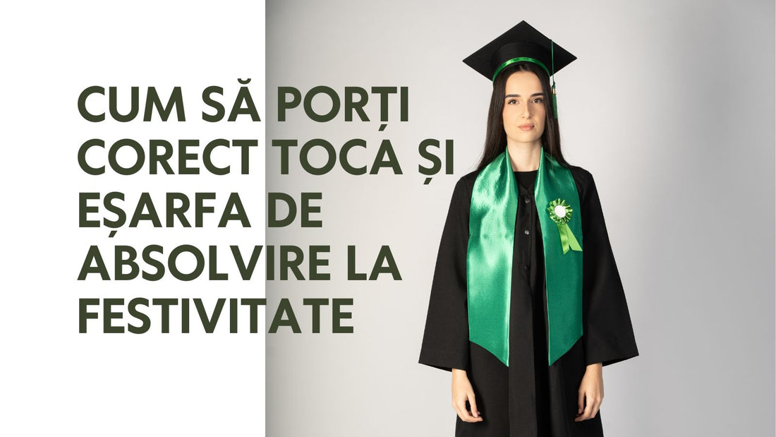 Cum să porți corect toca și eșarfa de absolvire la festivitate